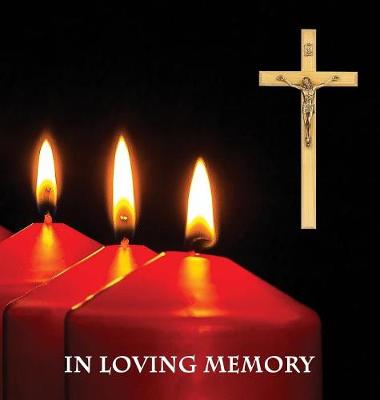 In Loving Memory Funeral Guest Book, Memorial Guest Book, Condolence Book, Remembrance Book for Funerals or Wake, Memorial Service Guest Book: A Celebration of Life and a lasting memory for the family. Religious theme. Hardcover with a gloss finish - Agenda Bookshop