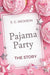 Pajama Party: The Story - Agenda Bookshop