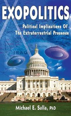 Exopolitics: The Political Implications of the Extraterrestrial Presence - Agenda Bookshop