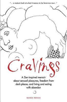 Cravings: A Zen-inspired memoir about sensual pleasures, freedom from dark places, and living and eating with abandon - Agenda Bookshop