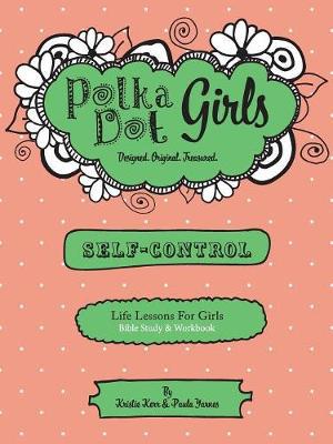 Polka Dot Girls, Self Control Bible Study and Workbook - Agenda Bookshop