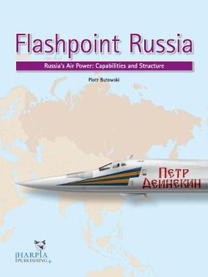 Flashpoint Russia: Russia''S Air Power: Capabilities and Structure - Agenda Bookshop