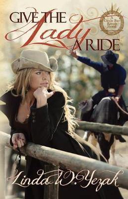Give the Lady a Ride: a Circle Bar Ranch novel - Agenda Bookshop