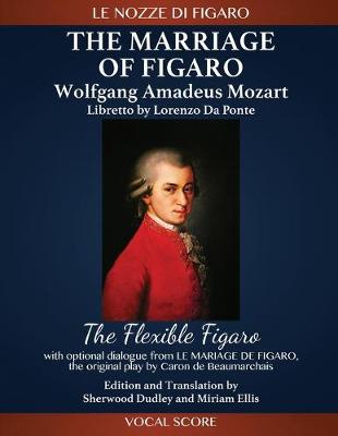 The Marriage of Figaro (Le nozze di Figaro): The Flexible Figaro - Agenda Bookshop