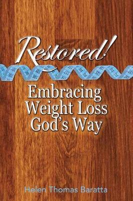 Restored!: Embracing Weight Loss God''s Way - Agenda Bookshop