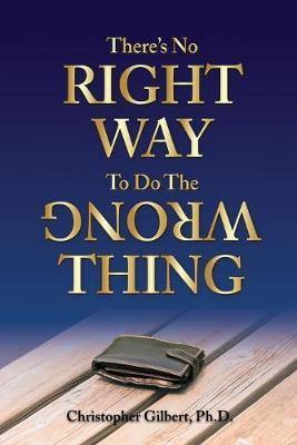 There''s No Right Way To Do The Wrong Thing - Agenda Bookshop