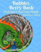 Bubbles and the Berry Bush Teacher''s Activity Guide - Agenda Bookshop