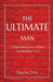 The Ultimate Man: 10 Steps to Becoming the Man You Are Meant to Be - Agenda Bookshop