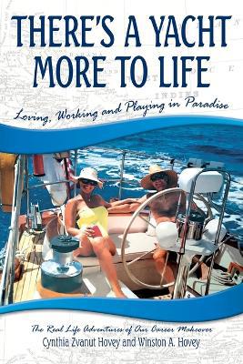 There''s a Yacht More to Life: Loving, Working and Playing in Paradise - Agenda Bookshop