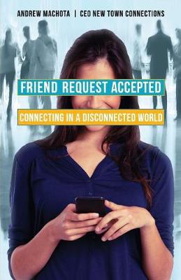 Friend Request Accepted: Connecting In A Disconnected World - Agenda Bookshop