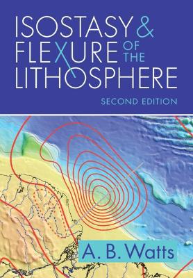 Isostasy and Flexure of the Lithosphere - Agenda Bookshop