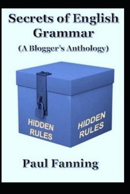 Secrets of English Grammar: A Blogger''s Anthology - Agenda Bookshop