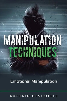 Manipulation Techniques: Emotional Manipulation - Agenda Bookshop