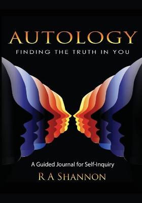 Autology: Finding the Truth in You: A Guided Journal for Self-Inquiry - Agenda Bookshop