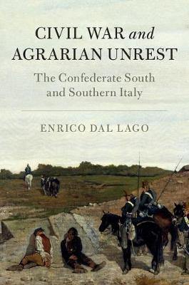 Civil War and Agrarian Unrest: The Confederate South and Southern Italy - Agenda Bookshop