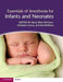 Essentials of Anesthesia for Infants and Neonates - Agenda Bookshop