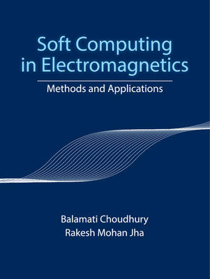 Soft Computing in Electromagnetics: Methods and Applications - Agenda Bookshop