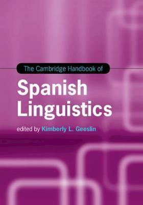 The Cambridge Handbook of Spanish Linguistics - Agenda Bookshop