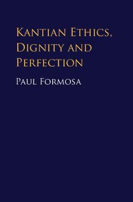 Kantian Ethics, Dignity and Perfection - Agenda Bookshop