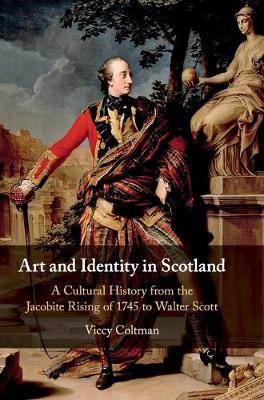 Art and Identity in Scotland: A Cultural History from the Jacobite Rising of 1745 to Walter Scott - Agenda Bookshop