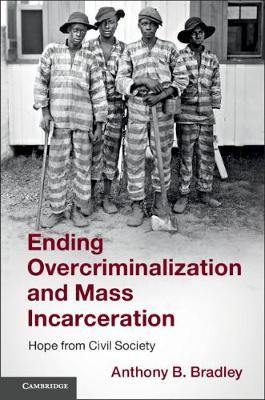 Ending Overcriminalization and Mass Incarceration: Hope from Civil Society - Agenda Bookshop