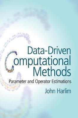 Data-Driven Computational Methods: Parameter and Operator Estimations - Agenda Bookshop