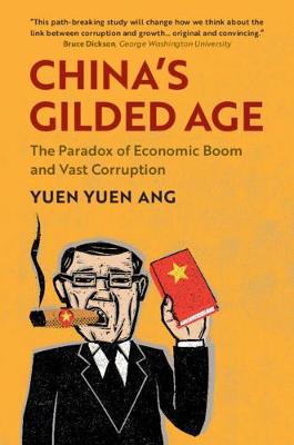 China''s Gilded Age: The Paradox of Economic Boom and Vast Corruption - Agenda Bookshop