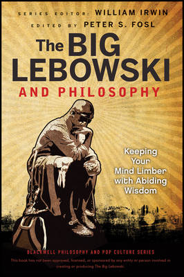 The Big Lebowski and Philosophy: Keeping Your Mind Limber with Abiding Wisdom - Agenda Bookshop