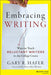 Embracing Writing: Ways to Teach Reluctant Writers in Any College Course - Agenda Bookshop