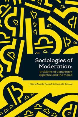 Sociologies of Moderation - Agenda Bookshop