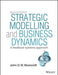 Strategic Modelling and Business Dynamics: A feedback systems approach + Website - Agenda Bookshop