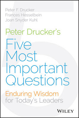 Peter Drucker''s Five Most Important Questions: Enduring Wisdom for Today''s Leaders - Agenda Bookshop
