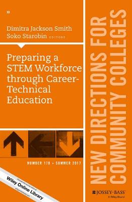 Preparing a STEM Workforce through Career-Technical Education: New Directions for Community Colleges, Number 178 - Agenda Bookshop