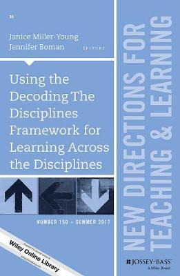 Using the Decoding The Disciplines Framework for Learning Across the Disciplines: New Directions for Teaching and Learning, Number 150 - Agenda Bookshop