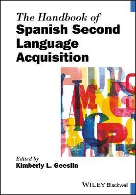 The Handbook of Spanish Second Language Acquisition - Agenda Bookshop