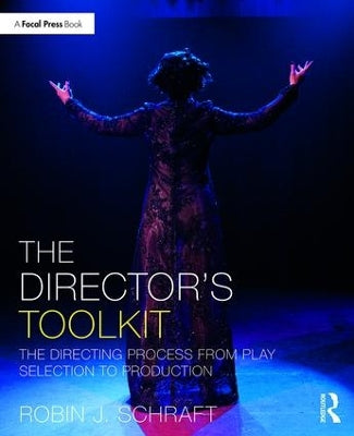 The Director''s Toolkit: The Directing Process from Play Selection to Production - Agenda Bookshop