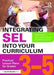 Integrating SEL into Your Curriculum: Practical Lesson Plans for Grades 35 - Agenda Bookshop