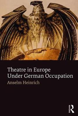 Theatre in Europe Under German Occupation - Agenda Bookshop