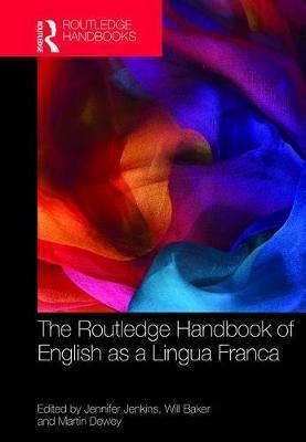 The Routledge Handbook of English as a Lingua Franca - Agenda Bookshop