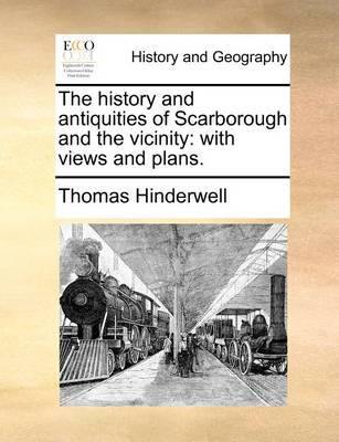 The History and Antiquities of Scarborough and the Vicinity: With Views and Plans - Agenda Bookshop