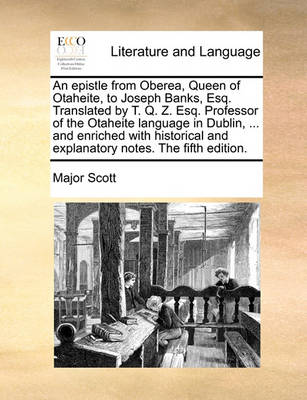 An Epistle from Oberea, Queen of Otaheite, to Joseph Banks, Esq. Translated by T. Q. Z. Esq. Professor of the Otaheite Language in Dublin, ... and Enriched with Historical and Explanatory Notes. the Fifth Edition. - Agenda Bookshop