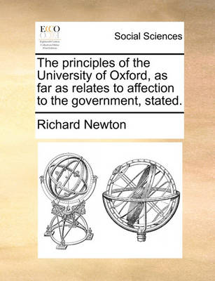 The Principles of the University of Oxford, as Far as Relates to Affection to the Government, Stated - Agenda Bookshop