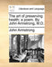 The Art of Preserving Health: A Poem. by John Armstrong, M.D. - Agenda Bookshop