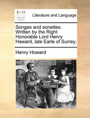 Songes and Sonettes. Written by the Right Honorable Lord Henry Haward, Late Earle of Surrey - Agenda Bookshop