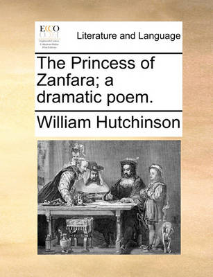 The Princess of Zanfara; A Dramatic Poem - Agenda Bookshop