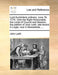 Lord Auchinleck Ordinary. June 16. 1774. Unto the Right Honourable, the Lords of Council and Session, the Petition of John Leith, Late Tenant in Logie, Now in Mossetside, - Agenda Bookshop