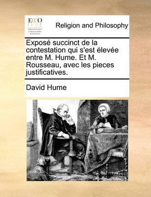 Expos  Succinct de la Contestation Qui s''Est  lev e Entre M. Hume. Et M. Rousseau, Avec Les Pieces Justificatives. - Agenda Bookshop