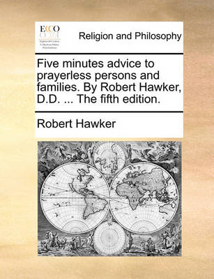 Five Minutes Advice to Prayerless Persons and Families. by Robert Hawker, D.D. ... the Fifth Edition - Agenda Bookshop