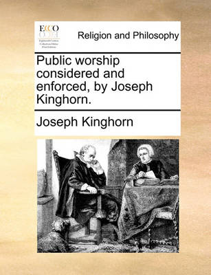 Public Worship Considered and Enforced, by Joseph Kinghorn - Agenda Bookshop