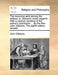 The Mourning Saint Among the Willows; Or, Heavenly Music Regain''d. with a Copious Narrative of the Author''s Conversion ... by the REV. John Gibbons. the Eighth Edition, Revised. - Agenda Bookshop